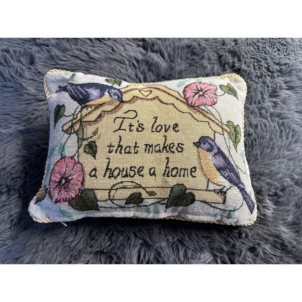 VTG Tapestry Pillow It's Love That Makes A House A Home Floral Birds 13x9"